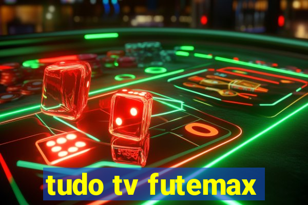 tudo tv futemax